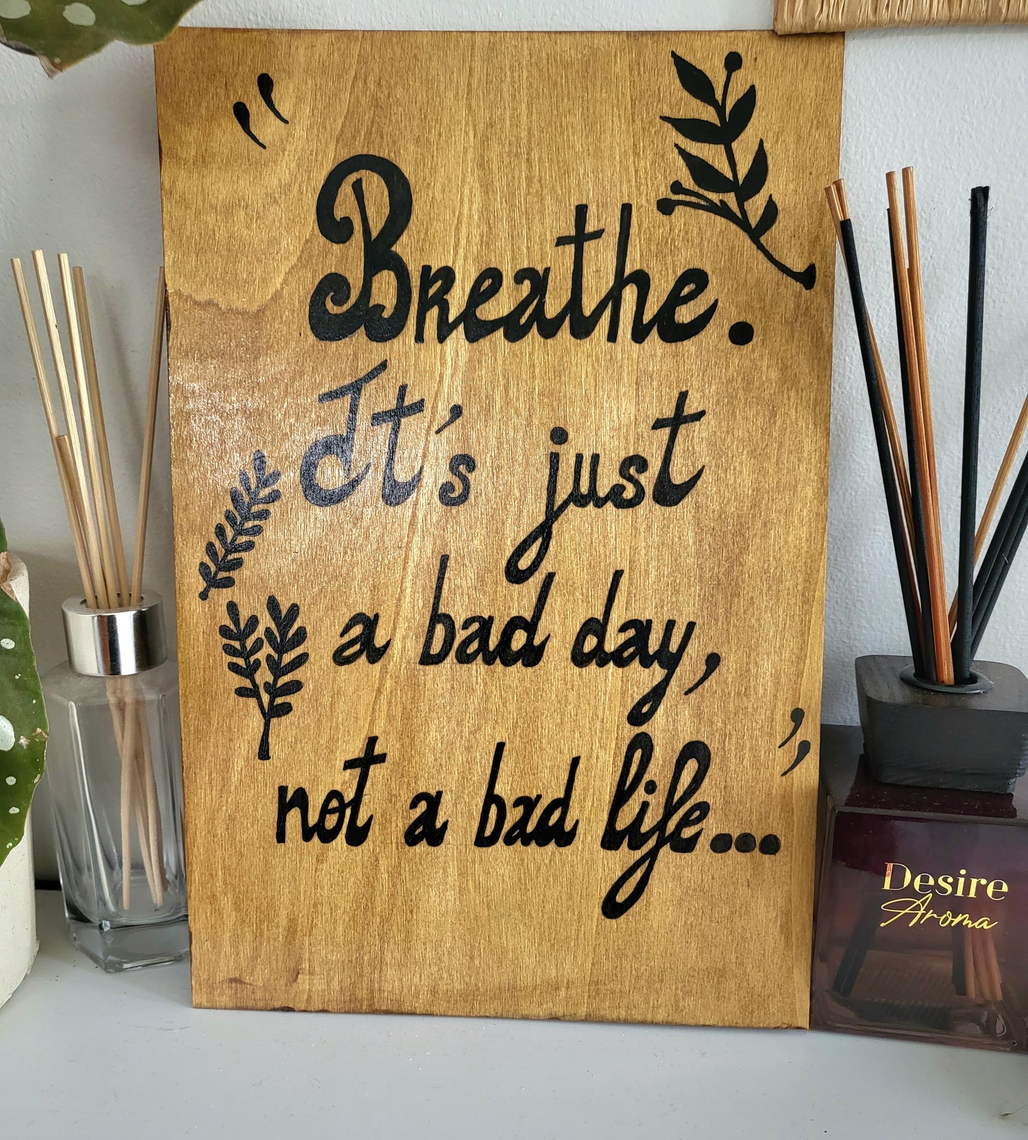 Wood Art wall "Breathe. It's just a bad day, not a bad life..."