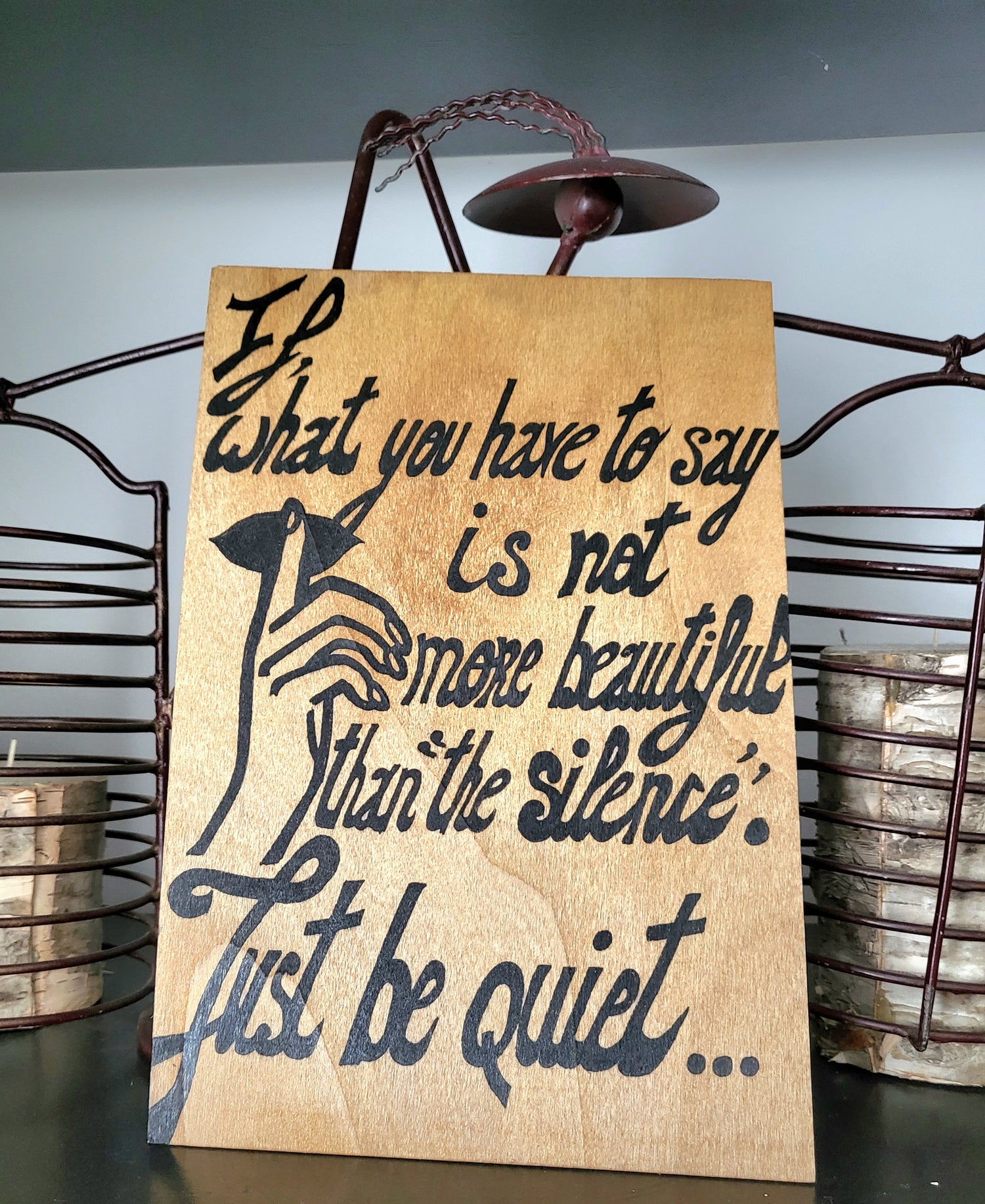 Light brown wood Art wall "If, what you have to say is not more beautiful than the silence, just be quiet.."
