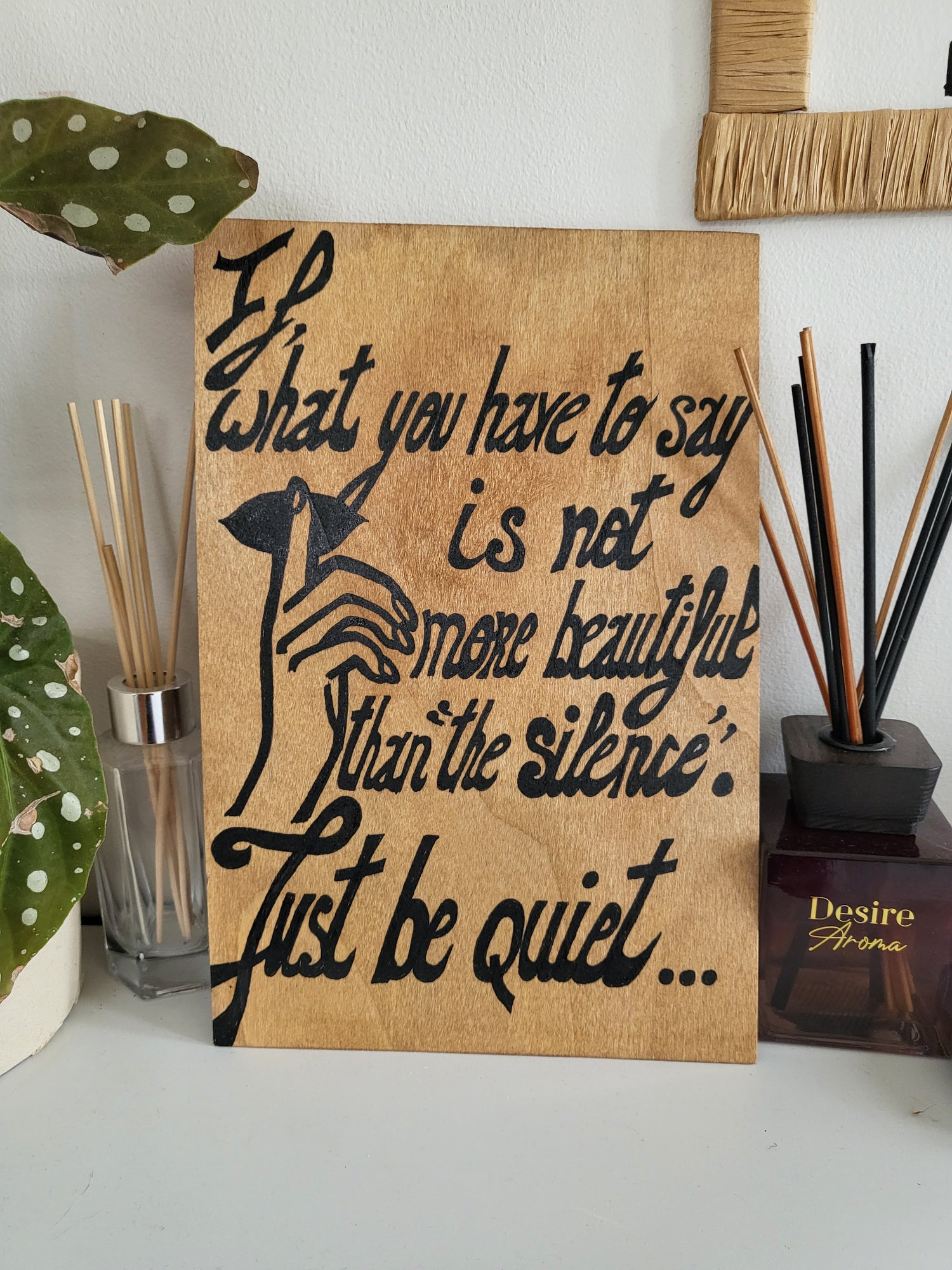 Light brown wood Art wall "If, what you have to say is not more beautiful than the silence, just be quiet.."