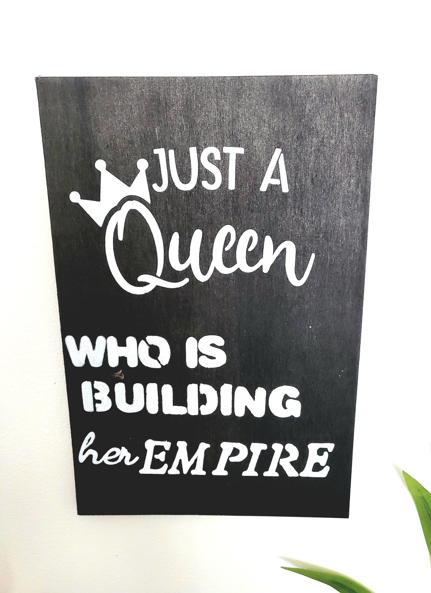Black wood Art wall "Just a Queen who is building her empire"