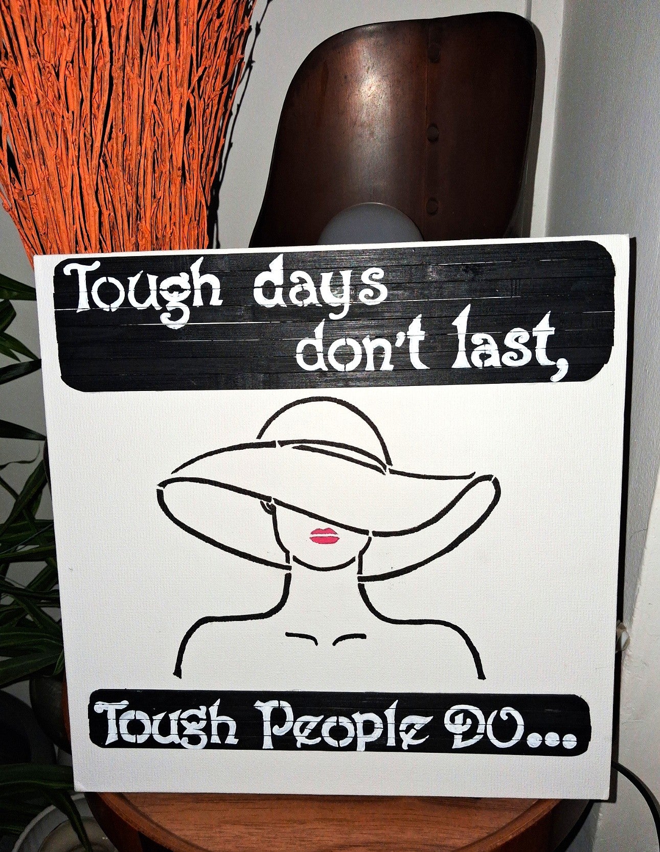 White canvas Art wall " Tough days don't last, Tough people do..."